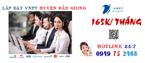 lắp đặt mạng cáp quang vnpt tại Huyện Đắk Giong, tỉnh Đắk Nông