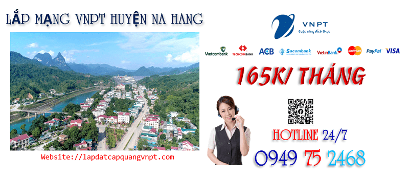 Tổng đài lắp mạng cáp quang VNPT tại Huyện Na Hang tỉnh Tuyên Quang