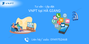 Lắp mạng VNPT Hà Giang