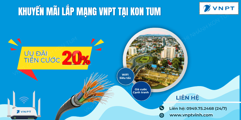 Lắp mạng VNPT Kon Tum giá rẻ
