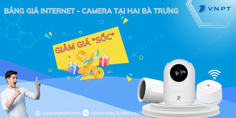 Bảng giá lắp internet Camera VNPT tại Hai Bà Trưng, Hà Nội