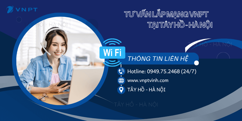 Tư vấn lắp mạng VNPT Tây Hồ