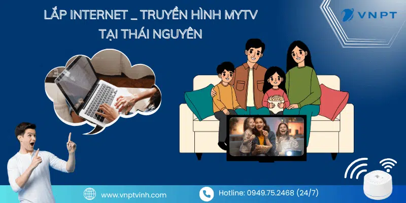 Lắp internet truyền hình VNPT tại Thái Nguyên Lắp internet truyền hình VNPT tại Thái Nguyên