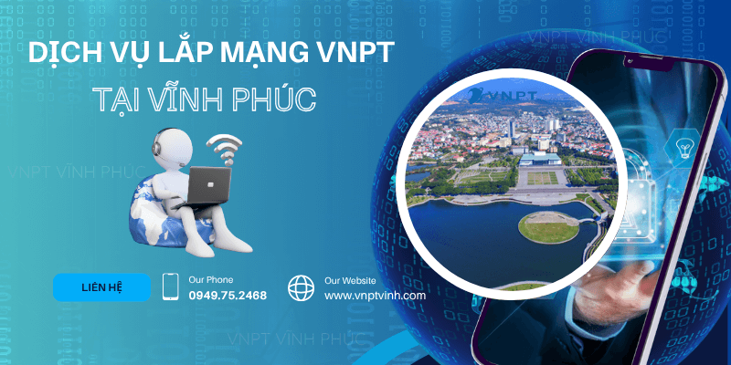 Lắp mạng VNPT Vĩnh Phúc