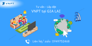 Lắp mạng VNPT Gia Lai