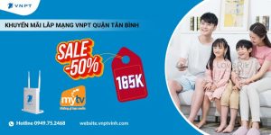 Khuyến mãi lắp mạng VNPT Quận Tân Bình