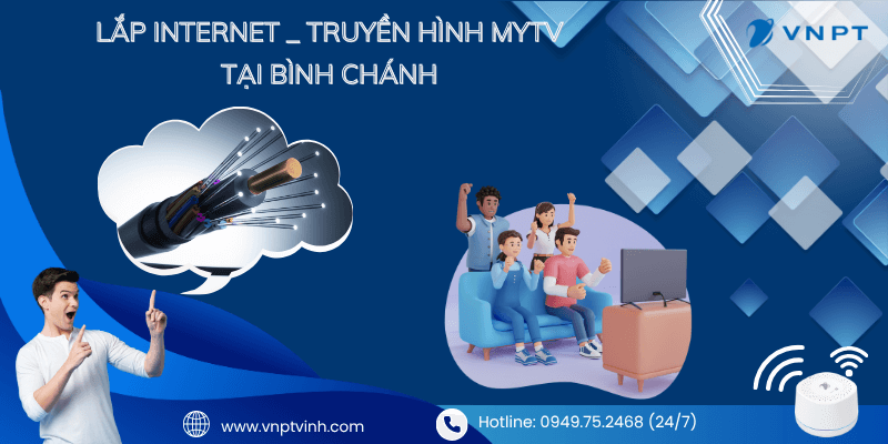 Lắp internet truyền hình VNPT tại Bình Chánh
