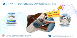 Lắp mạng VNPT huyện Hóc Môn
