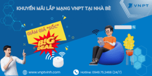 Lắp mạng VNPT Nhà Bè Khuyến mãi