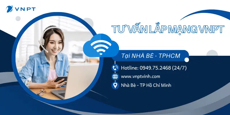 Tư vấn lắp mạng VNPT Nhà Bè