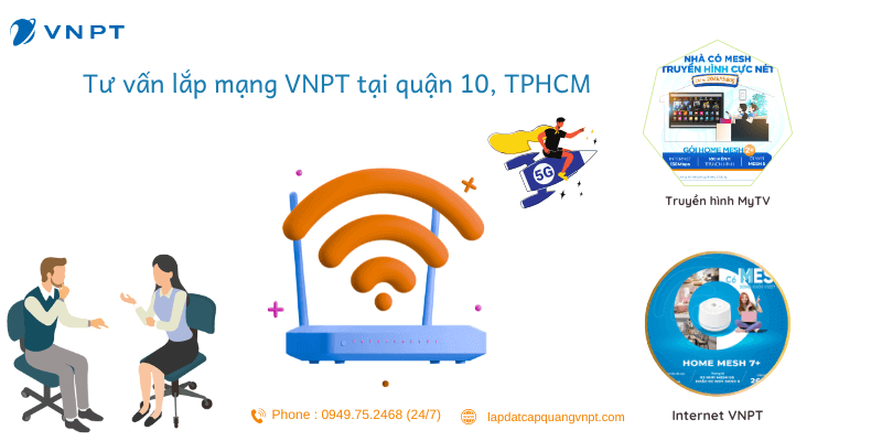 Tư vấn lắp WiFi VNPT tại quận 10 Tư vấn lắp WiFi VNPT tại quận 10