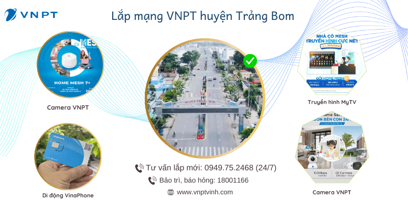 Lắp mạng VNPT huyện Trảng Bom