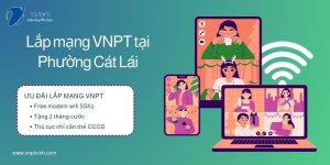 Lắp mạng VNPT Phường Cát Lái, Thủ Đức