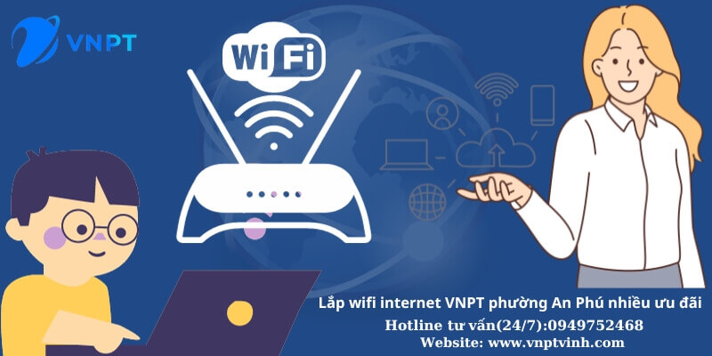 Lắp wifi internet VNPT An Phú, Thủ Đức