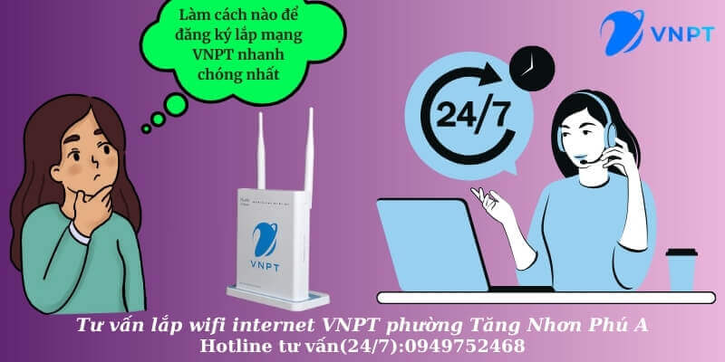 Lắp wifi internet VNPT Tăng Nhơn Phú A