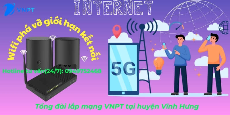 Lắp mạng VNPT huyện Vĩnh Hưng