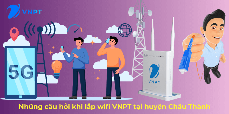 Lắp wifi VNPT Châu Thành Hậu Giang