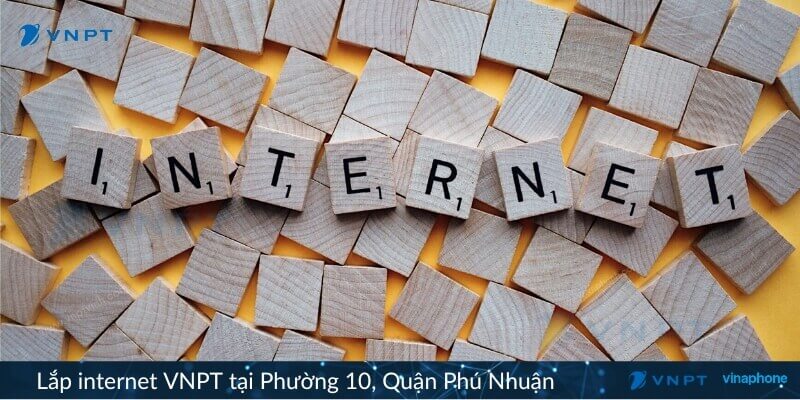 Lắp mạng VNPT Phường 10 Phú Nhuận