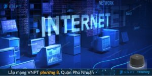 Lắp mạng VNPT Phường 8 Phú Nhuận