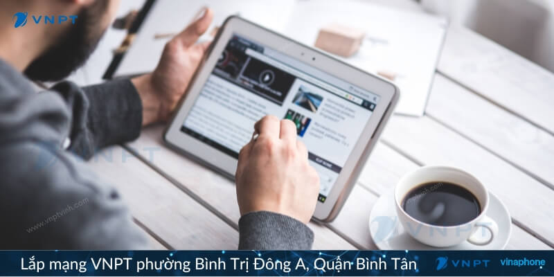 Lắp mạng VNPT Phường Bình Trị Đông A