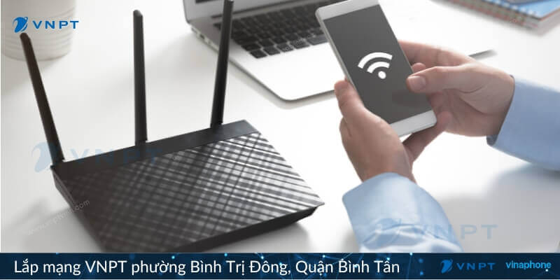 Lắp mạng VNPT phường Bình Trị Đông