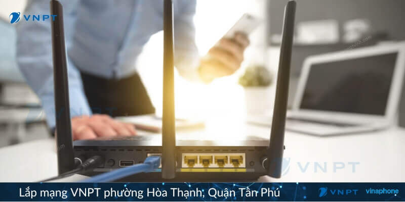 Lắp mạng VNPT Phường Hòa Thạnh, Quận Tân Phú