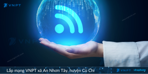 Lắp mạng VNPT xã An Nhơn Tây