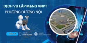 Lắp mạng VNPT Phường Dương Nội