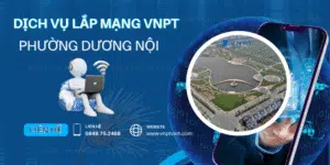 Lắp mạng VNPT Phường Dương Nội