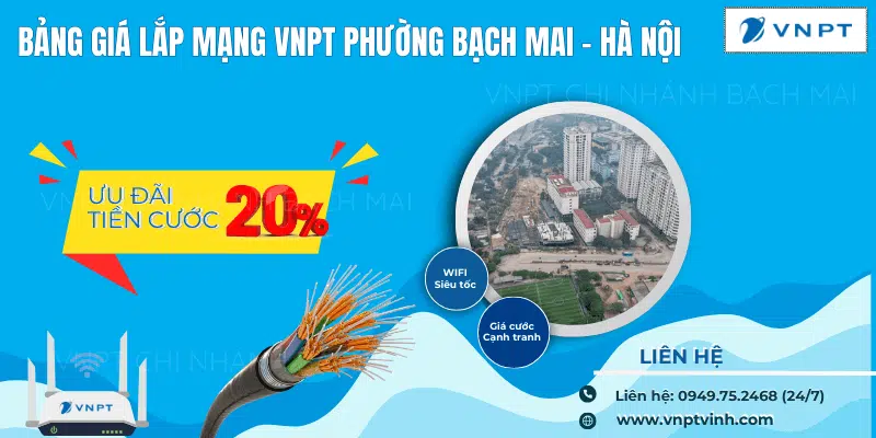 Lắp mạng VNPT tại Bạch Mai, Hà Nội Lắp mạng VNPT tại Bạch Mai, Hà Nội