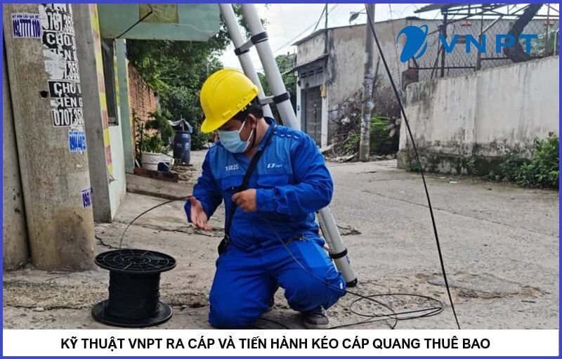 Kỹ thuật lắp đặt kéo cáp VNPT cho doanh nghiệp