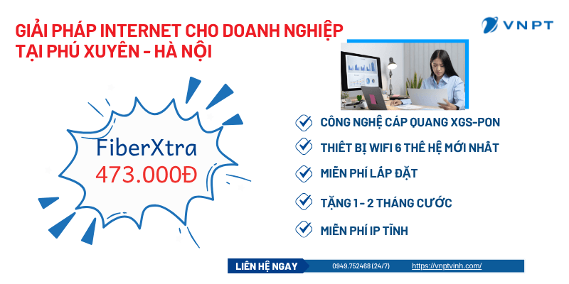 Lắp mạng VNPT gói Doanh Nghiệp tại Phú Xuyên Lắp mạng VNPT gói Doanh Nghiệp tại Phú Xuyên